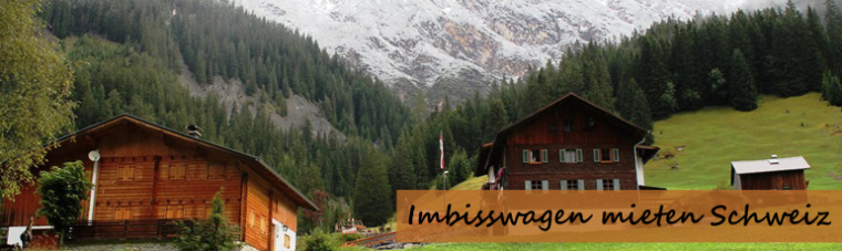 Imbisswagen mieten Schweiz